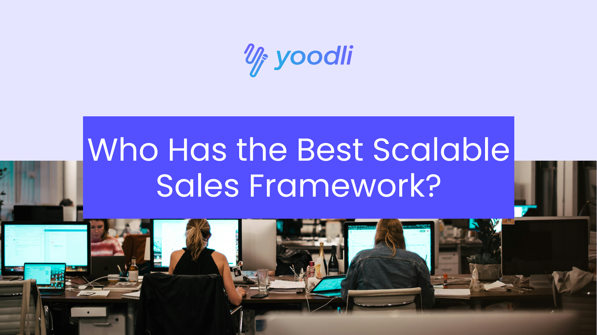 Who Has the Best Scalable Sales Framework?