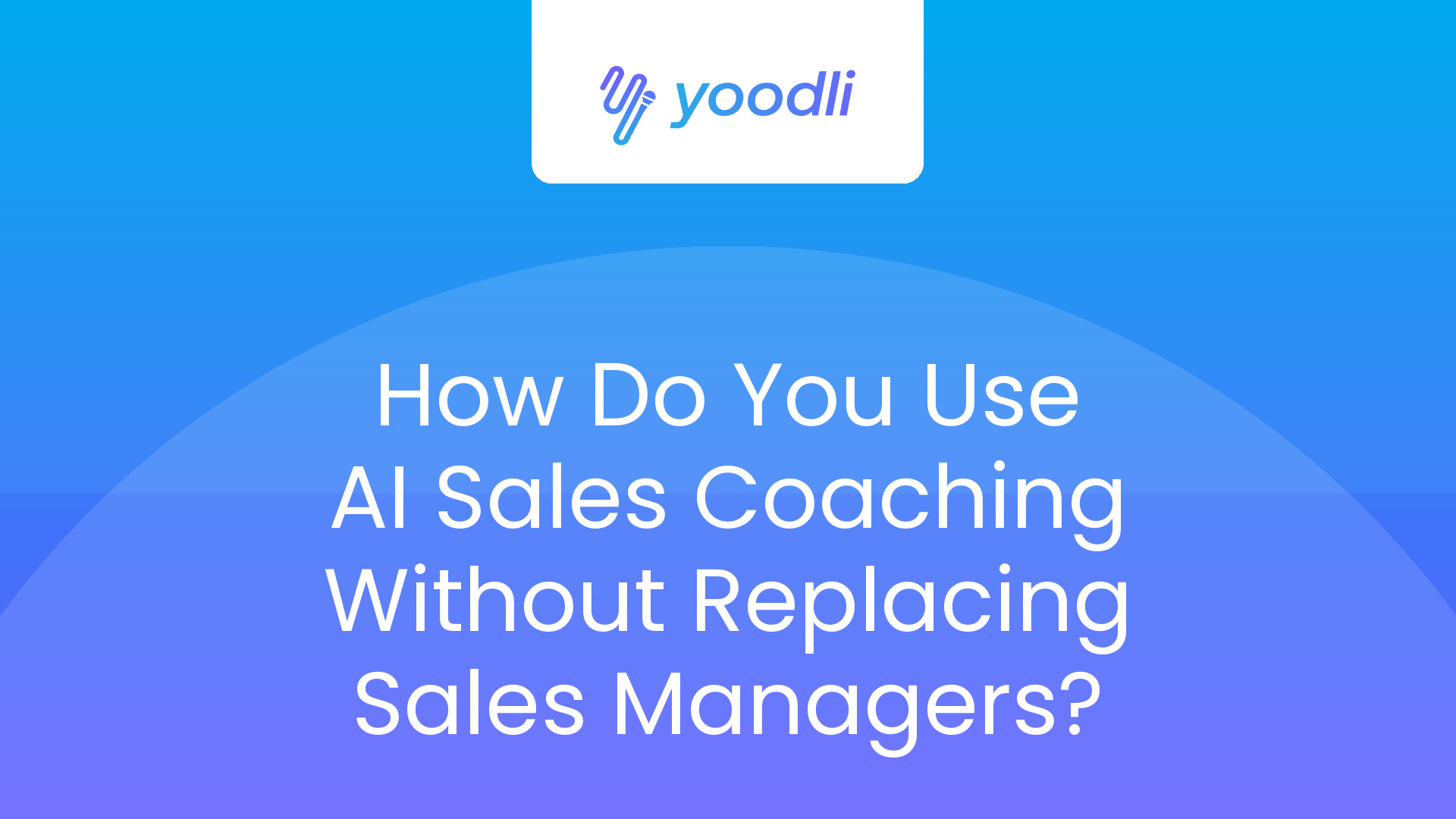 How do you use AI sales coaching without replacing sales managers